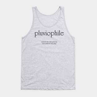 Pluviphile - lover of rainy days Tank Top